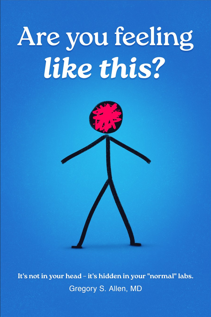 Are You Feeling Like This? — book cover by Gregory S. Allen, MD